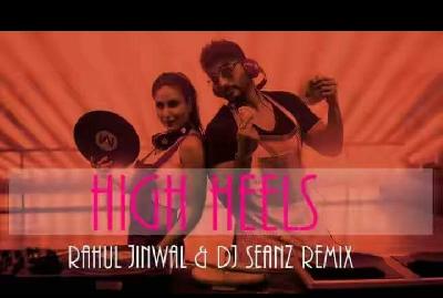 High Heels - Rahul Jinwal & DJ Seanz - ( 2016 Club Mix )